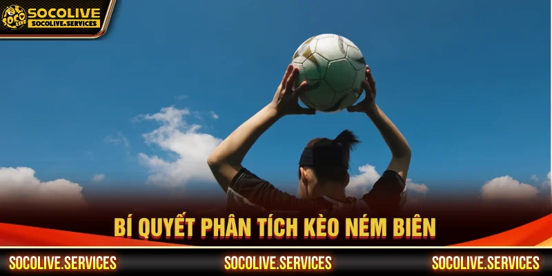 Kinh nghiệm chơi kèo ném biên là gì
