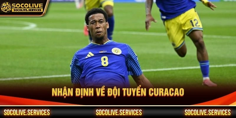 Nhận định về đội tuyển Curacao Nhận định về đội tuyển Curacao