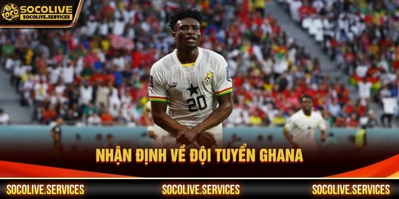 Nhận định về đội tuyển Ghana ngày 18/06/2026 Nhận định về đội tuyển Ghana ngày 18/06/2026