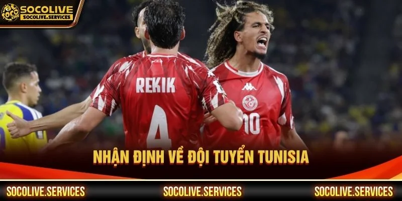 Nhận định về đội tuyển Tunisia Nhận định về đội tuyển Tunisia